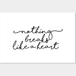 Nothing breaks like a heart Posters and Art